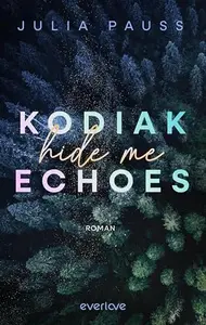 Book cover of Kodiak Echoes – Hide Me