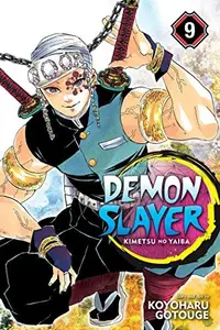 Book cover of Demon Slayer: Kimetsu no Yaiba, Vol. 9