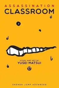 Book cover of Assassination Classroom, Vol. 17
