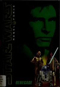 Book cover of Star Wars - Rebel Force - Renegade