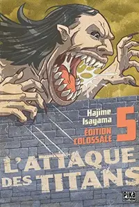 Book cover of L'Attaque des Titans (Edition Colossale) T05 - Shingeki No Kyojin