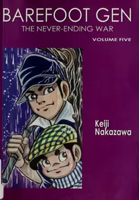 Book cover of Barefoot Gen Volume 5: The Never-Ending War