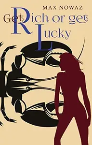 Book cover of Get Rich or Get Lucky