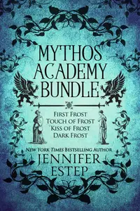 Book cover of Mythos Academy Bundle: First Frost / Touch of Frost / Kiss of Frost / Dark Frost