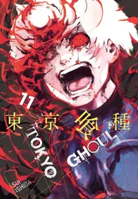 Book cover of Tokyo Ghoul, Vol. 11
