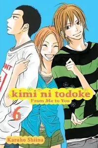 Book cover of Kimi ni Todoke: From Me to You, Vol. 6