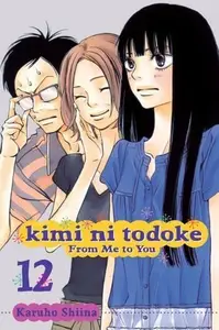 Book cover of Kimi ni Todoke: From Me to You, Vol. 12