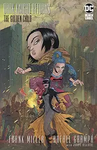 Book cover of Dark Knight Returns: The Golden Child