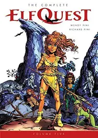 Book cover of The Complete ElfQuest, Volume Five