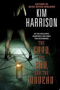 Book cover of The Good, the Bad, and the Undead