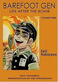 Book cover of Barefoot Gen, Volume Three: Life After the Bomb