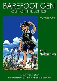 Book cover of Barefoot Gen, Volume Four: Out of the Ashes