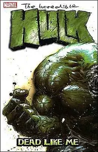 Book cover of The Incredible Hulk, Vol. 7: Dead Like Me