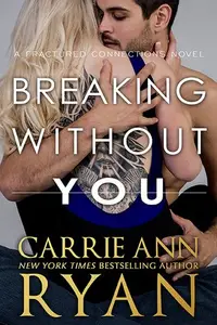 Book cover of Breaking Without You