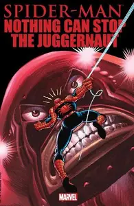 Book cover of Spider-Man: Nothing Can Stop the Juggernaut