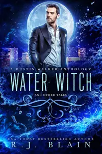 Book cover of Water Witch: A Dustin Walker Anthology and Other Tales