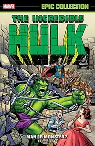 Book cover of Incredible Hulk Epic Collection, Vol. 1: Man or Monster?