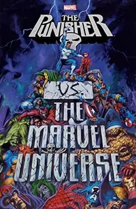 Book cover of The Punisher vs. The Marvel Universe