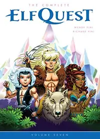 Book cover of The Complete ElfQuest Volume 7
