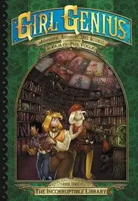 Book cover of The Incorruptible Library (The Second Journey of Agatha Heterodyne Volume 3)