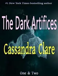 Book cover of The Dark Artifices: One & Two