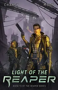 Book cover of Light of the Reaper: A military Scifi Epic