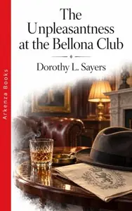 Book cover of The unpleasantness at the Bellona Club