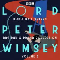 Book cover of Lord Peter Wimsey: BBC Radio Drama Collection, Volume 2