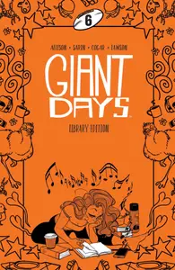 Book cover of Giant Days Library Edition Vol. 6