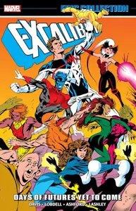 Book cover of Excalibur Epic Collection, Vol. 5: Days of Futures Yet to Come