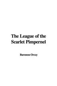 Book cover of The League of the Scarlet Pimpernel