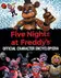Book cover of Five Nights at Freddy's Character Encyclopedia