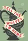 Book cover of Tell the wolves I'm home