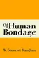 Book cover of Of Human Bondage