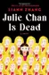 Book cover of Julie Chan Is Dead