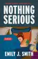 Book cover of Nothing Serious