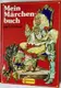Book cover of Mein Märchenbuch nach Grimm