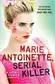 Book cover of Marie Antoinette, Serial Killer By Katie Alender [Paperback]