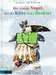 Book cover of Der einzige Vogel, der die Kälte nicht fürchtet