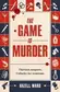 Book cover of The Game Is Murder
