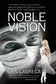 Book cover of Noble Vision