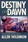 Book cover of Destiny At Dawn