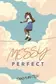 Book cover of Messy Perfect