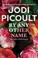 Book cover of By Any Other Name