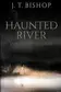 Book cover of Haunted River