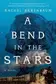 Book cover of A Bend in the Stars