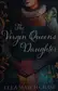 Book cover of Virgin Queen's Daughter
