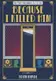 Book cover of Because I Killed Him