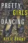 Book cover of Pretty girls dancing