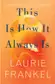 Book cover of This Is How It Always Is